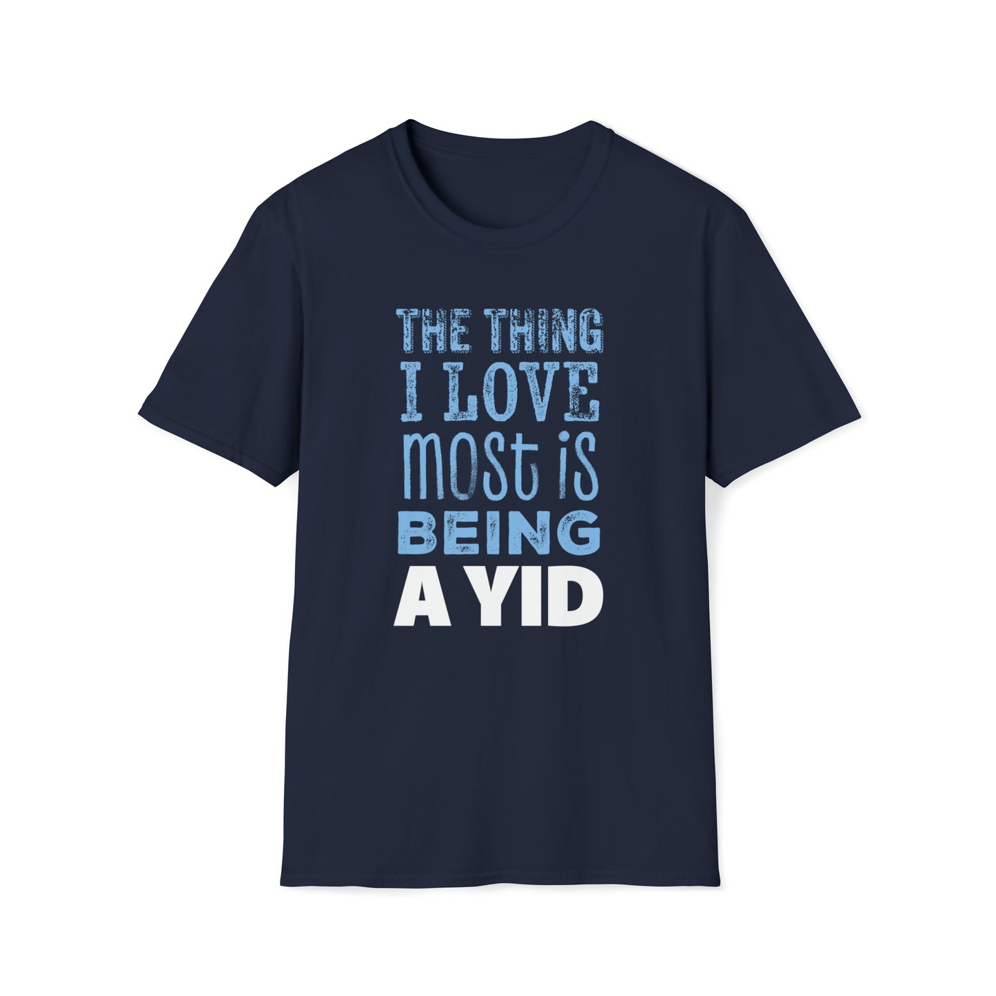 WATTV The Thing I Love Most Is Being a Yid T-Shirt